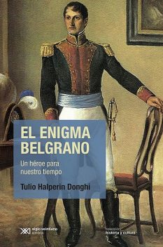El enigma Belgrano, Tulio Halperin Donghi