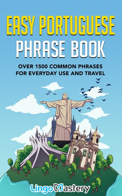 Easy Portuguese Phrase Book, Lingo Mastery