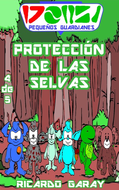 Serie Pequenos Guardianes – Protección de las selvas, Ricardo Garay