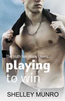 Playing to Win, Shelley Munro