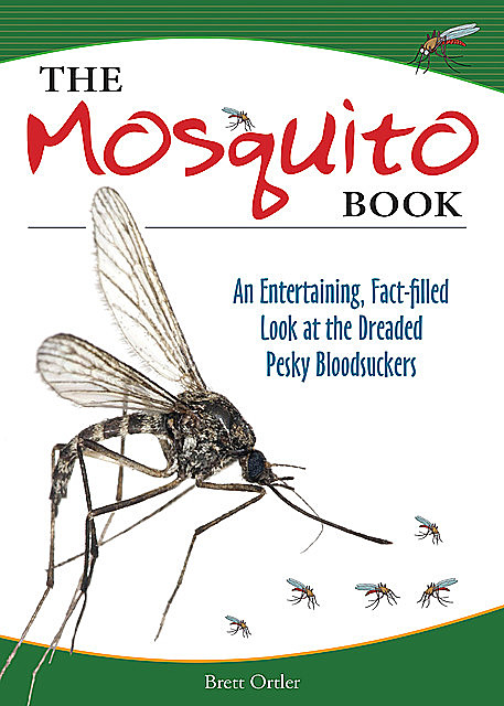The Mosquito Book, Brett Ortler
