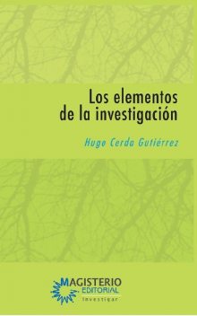 Los elementos de investigación, Hugo Cerda Gutiérrez
