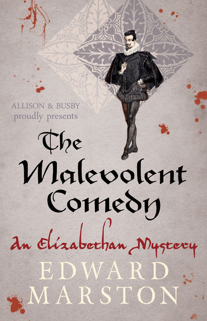 The Malevolent Comedy, Edward Marston