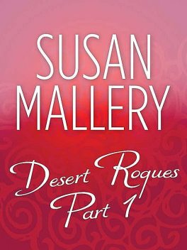 The Desert Rogues Part 1, Susan Mallery