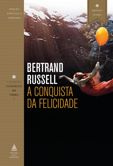 A conquista da felicidade (Coleção Clássicos de Ouro), Bertrand Russell