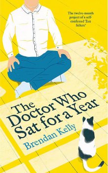 The Doctor Who Sat for a Year, Brendan Kelly