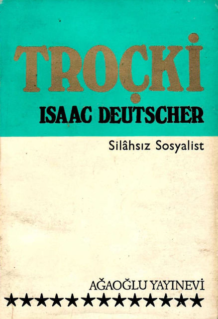 Trocki Silahsiz Sosyalist, Isaac Deutscher