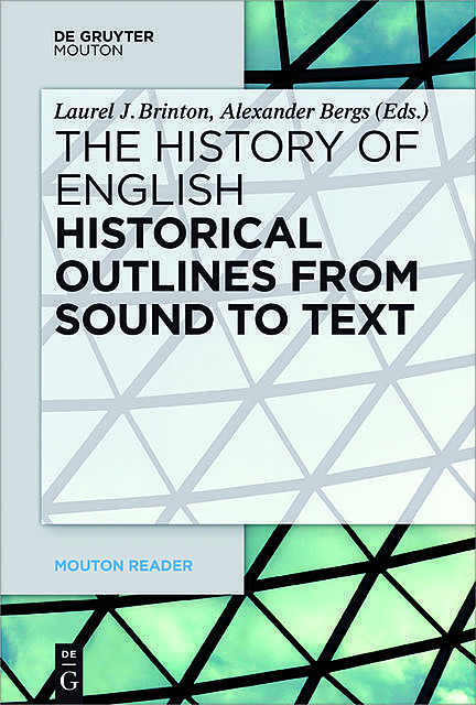 Historical Outlines from Sound to Text, Alexander Bergs, Laurel J. Brinton