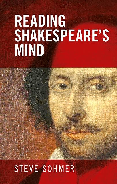 Reading Shakespeare's mind, Steve Sohmer
