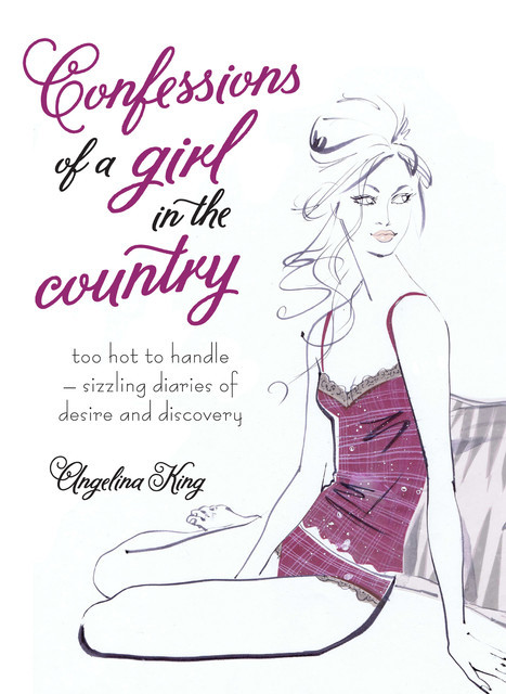 Confessions of a Girl in the Country, Angelina King