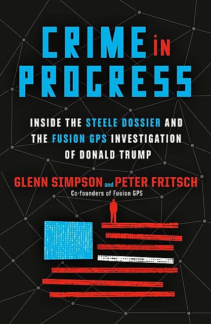 Crime in Progress, Glenn Simpson, Peter Fritsch