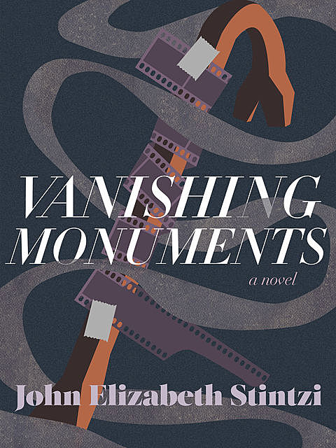 Vanishing Monuments, John Elizabeth Stintzi
