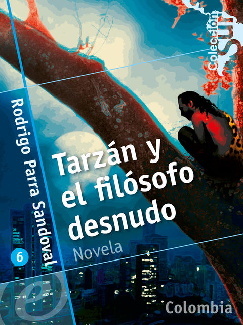 Tarzán y el filósofo desnudo, Rodrigo Parra Sandoval