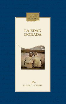 La edad dorada, Elena G. De White