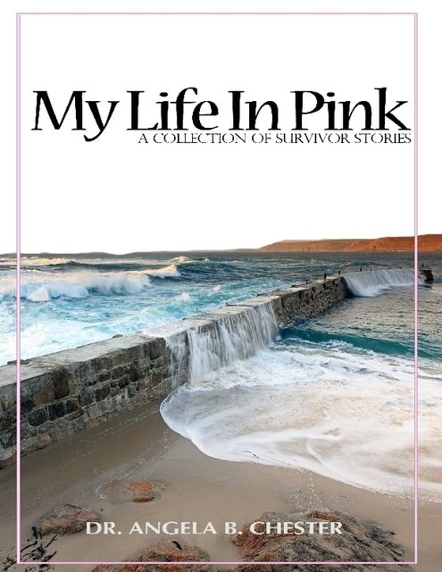My Life In Pink, Angela B.Chester