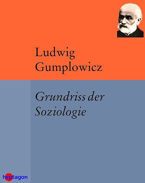 Grundriss der Soziologie, Ludwig Gumplowicz