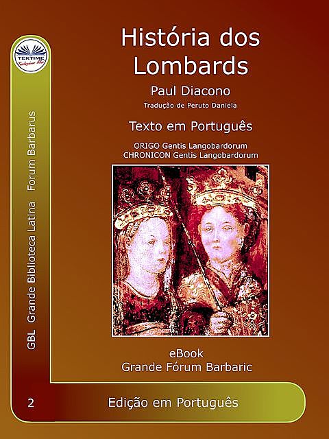 História Dos Lombardos, Paolo Diacono – Paulus Diaconus
