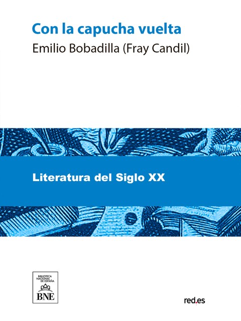 Con la capucha vuelta (crónicas), Emilio Bobadilla