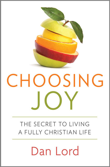 Choosing Joy, Dan Lord