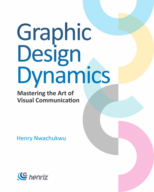 Graphic Design Dynamics, Henry Nwachukwu