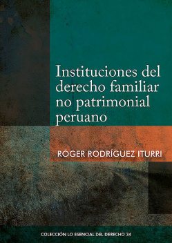 Instituciones del derecho familiar no patrimonial peruano, Róger Rodríguez