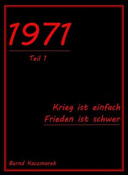 1971, Teil 1, Bernd Kaczmarek