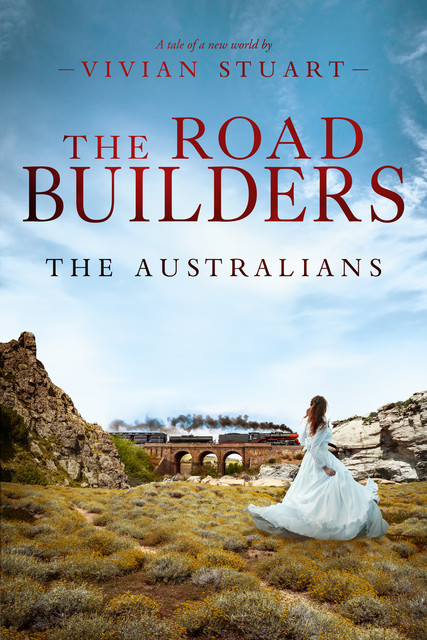 The Road Builders: The Australians 18, Vivian Stuart