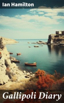 Gallipoli Diary, Ian Hamilton