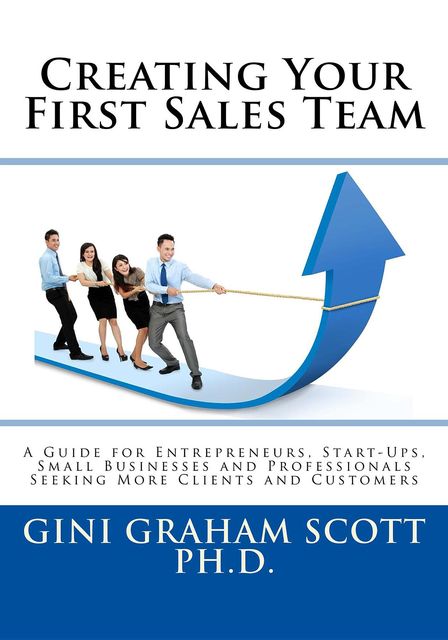 Creating Your First Sales Team, Gini Graham Scott
