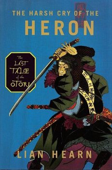 The Harsh Cry of the Heron, Lian Hearn