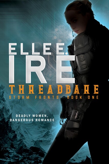 Threadbare, Elle E Ire