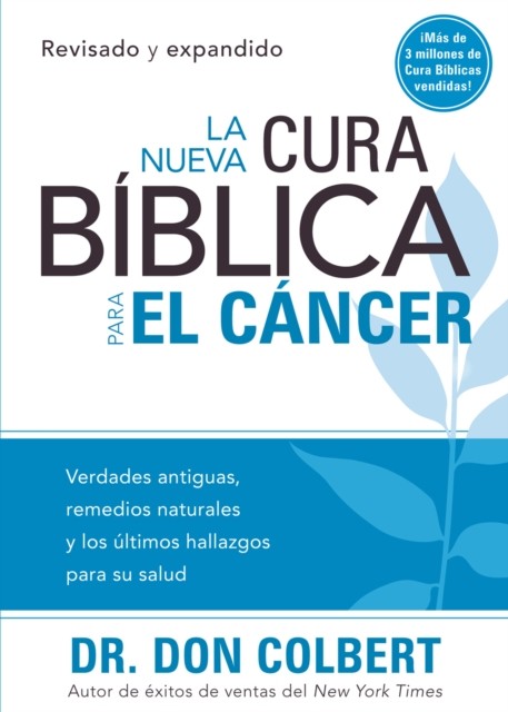 Nueva cura bíblica para el cáncer, Don Colbert