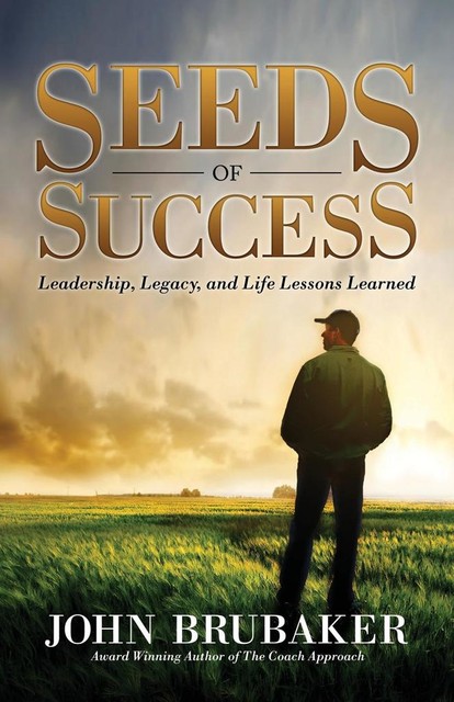 Seeds of Success, John Brubaker