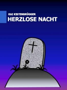 Herzlose Nacht, Kai Kistenbrügger