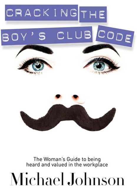 Cracking the Boy's Club Code, Michael Johnson