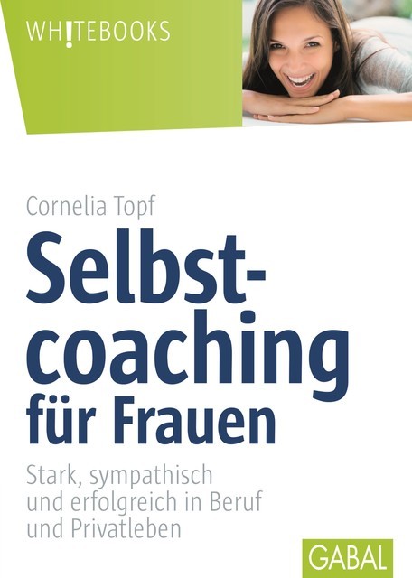 Selbstcoaching für Frauen, Cornelia Topf