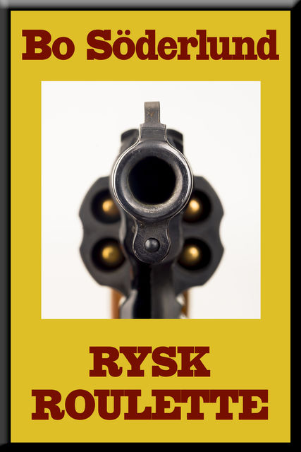 Rysk roulette, Bo Söderlund