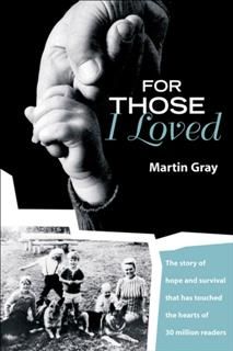 For Those I Loved, Martin Gray