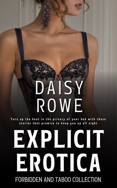 Explicit Erotica, Daisy Rowe