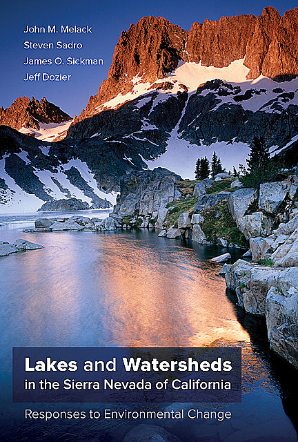 Lakes and Watersheds in the Sierra Nevada of California, John M. Melack