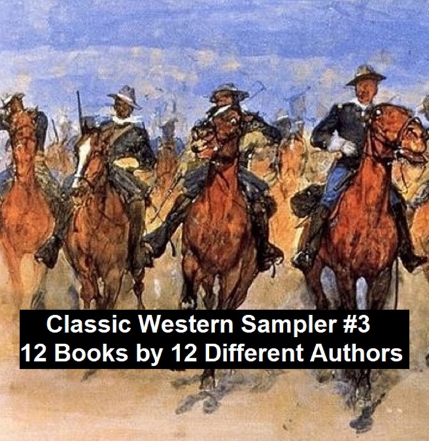 Classic Western Sampler #3: 12 Books by 12 Different Authors, Max Brand