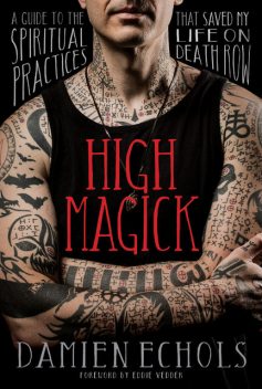 High Magick, Damien Echols