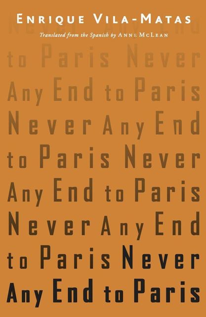 Never Any End to Paris, Enrique Vila-Matas