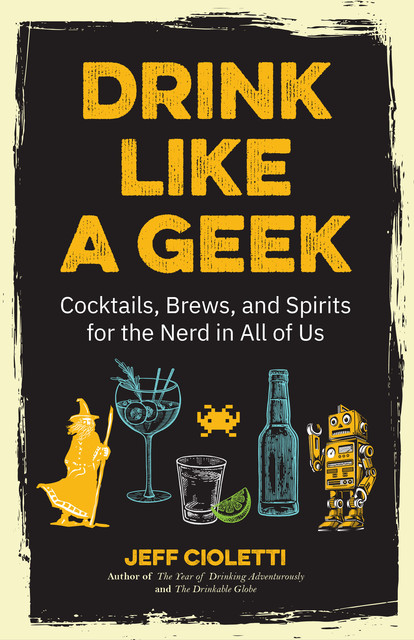 Drink Like a Geek, Jeff Cioletti