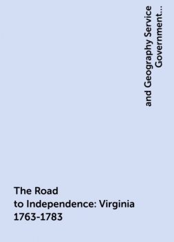 The Road to Independence: Virginia 1763-1783, Geography Service Government Virginia