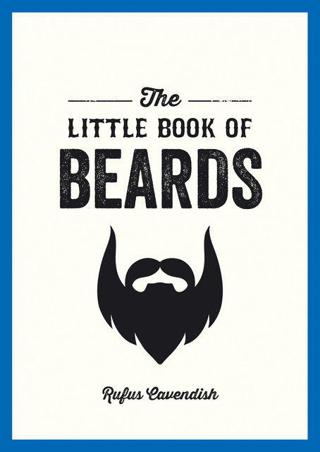 The Little Book of Beards, Rufus Cavendish