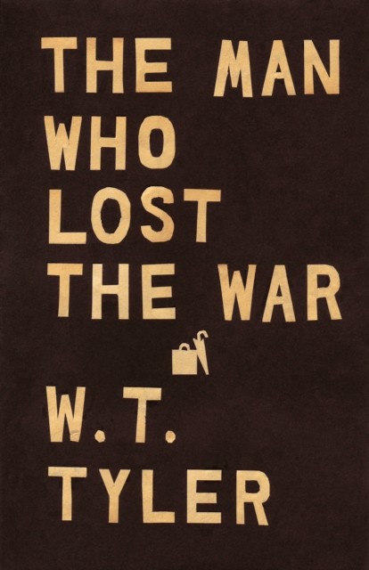 The Man Who Lost the War, W.T. Tyler