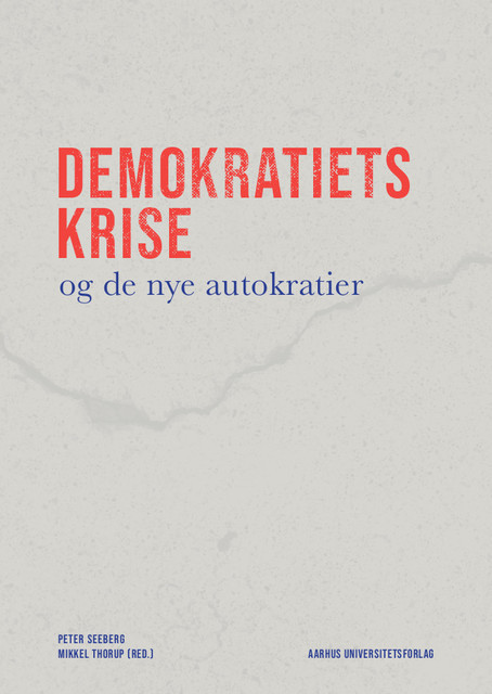 Demokratiets krise og de nye autokratier, Peter Seeberg