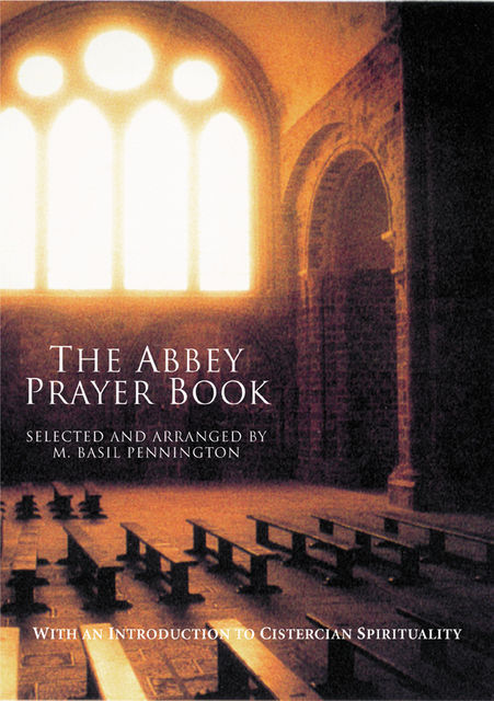 The Abbey Prayer Book, M.Basil Pennington