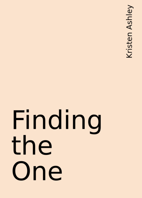 Finding the One, Kristen Ashley